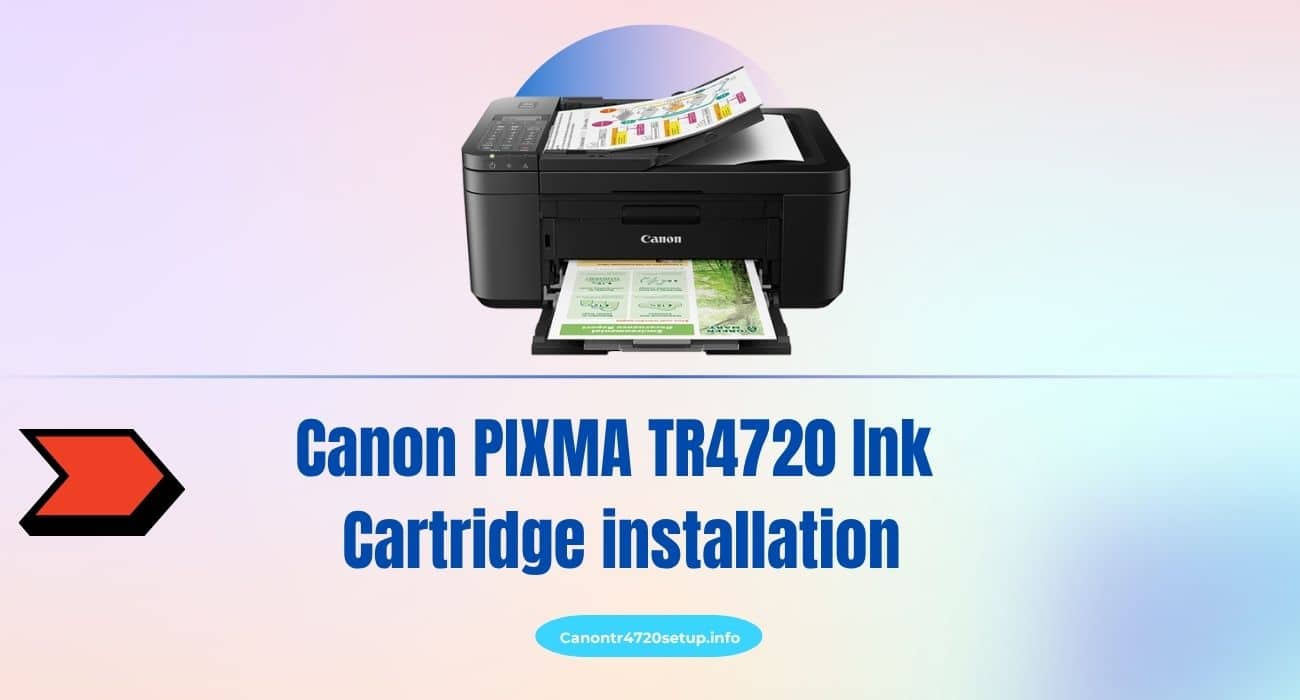 Canon PIXMA TR4720 Ink Cartridge installation