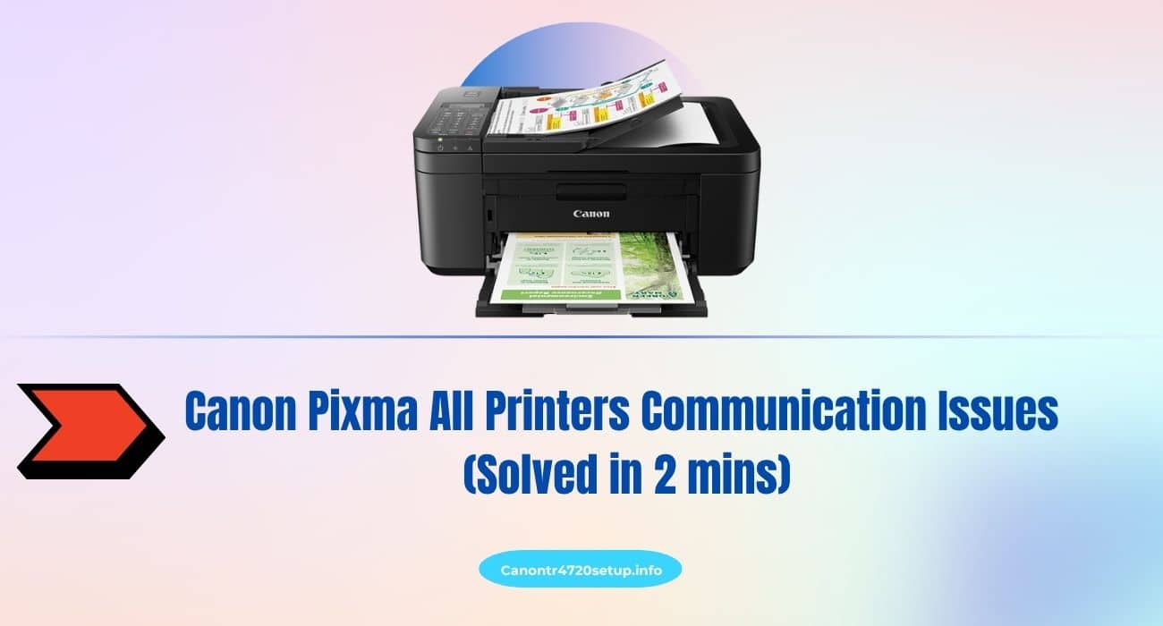 Canon Pixma All Printers Communication Issues