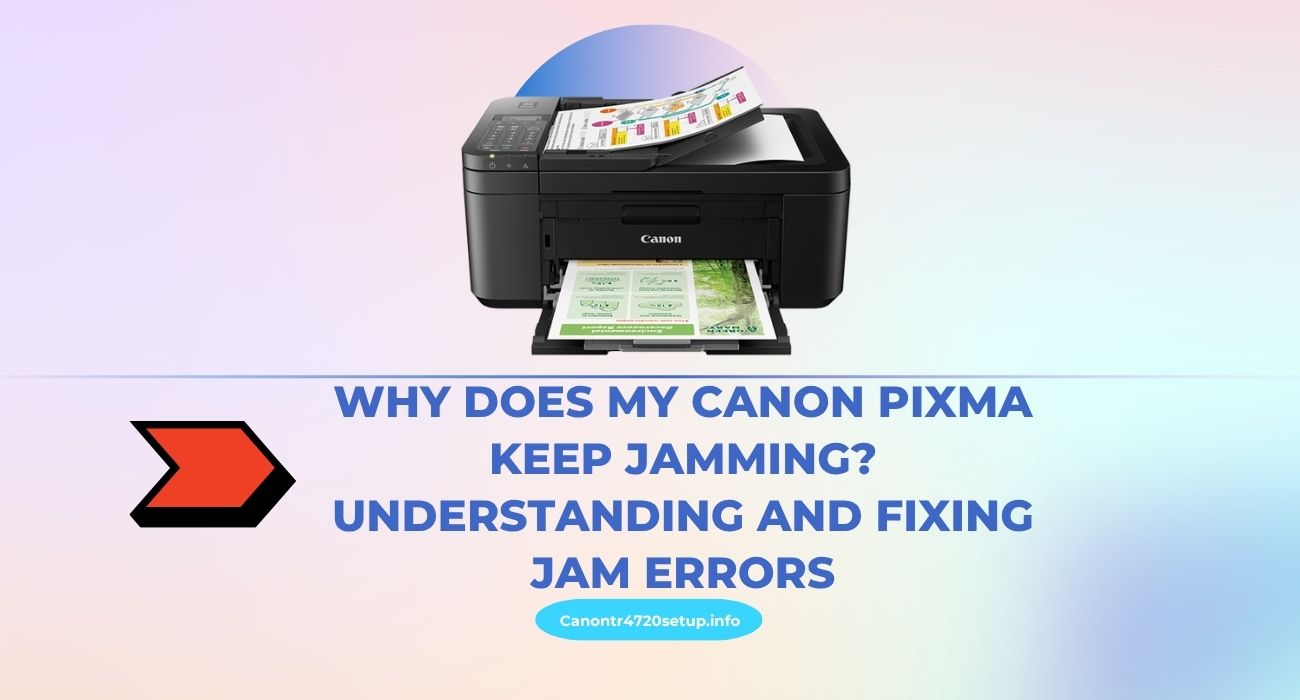 why does my canon pixma keep jamming understanding and fixing jam errors