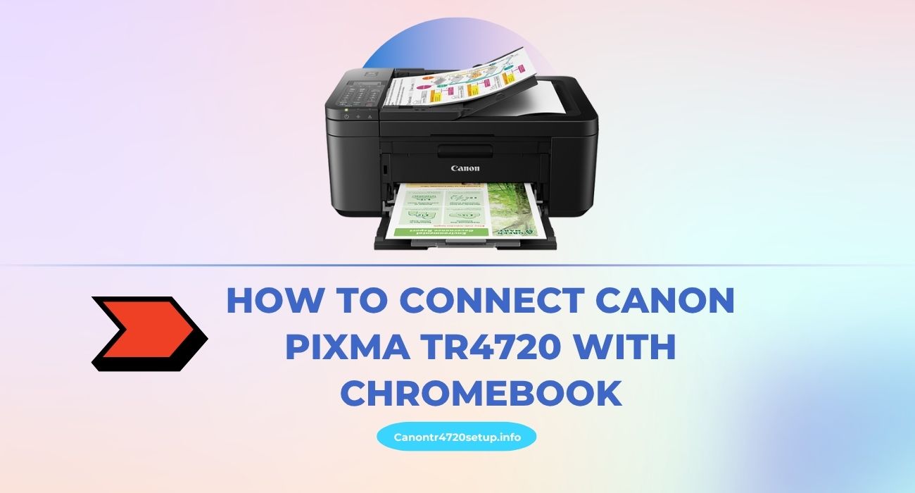 how to connect canon pixma tr4720 with chromebook